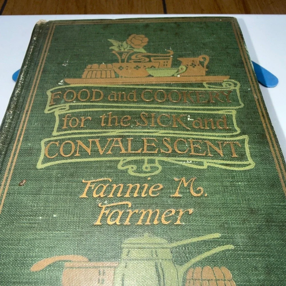 1913 Food and Cookery for‎ the Sick and Convalescent Fannie Farmer Antique Book